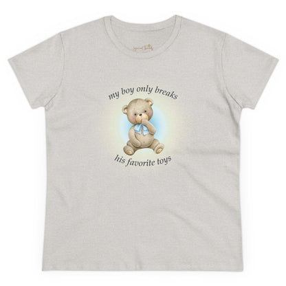My Boy Only Breaks His Favorite Toys - Printed Tee