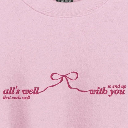 All’s Well That Ends Well - Embroidered Crew Neck