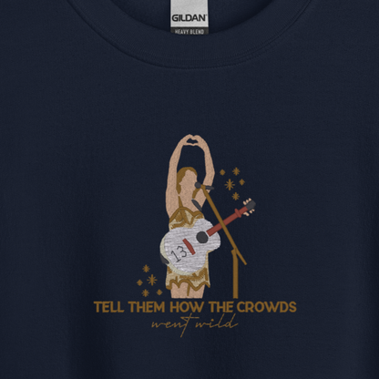 Tell Them How the Crowds Went Wild - Embroidered Crew Neck