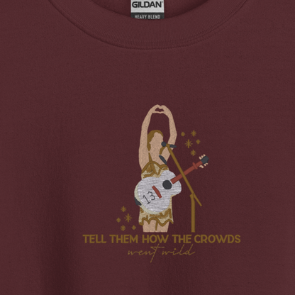 Tell Them How the Crowds Went Wild - Embroidered Crew Neck