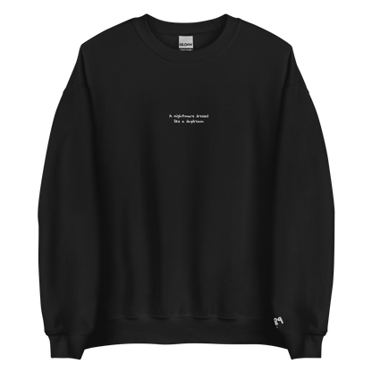 Nightmare Dressed Like a Daydream - White Thread Embroidery Crew Neck