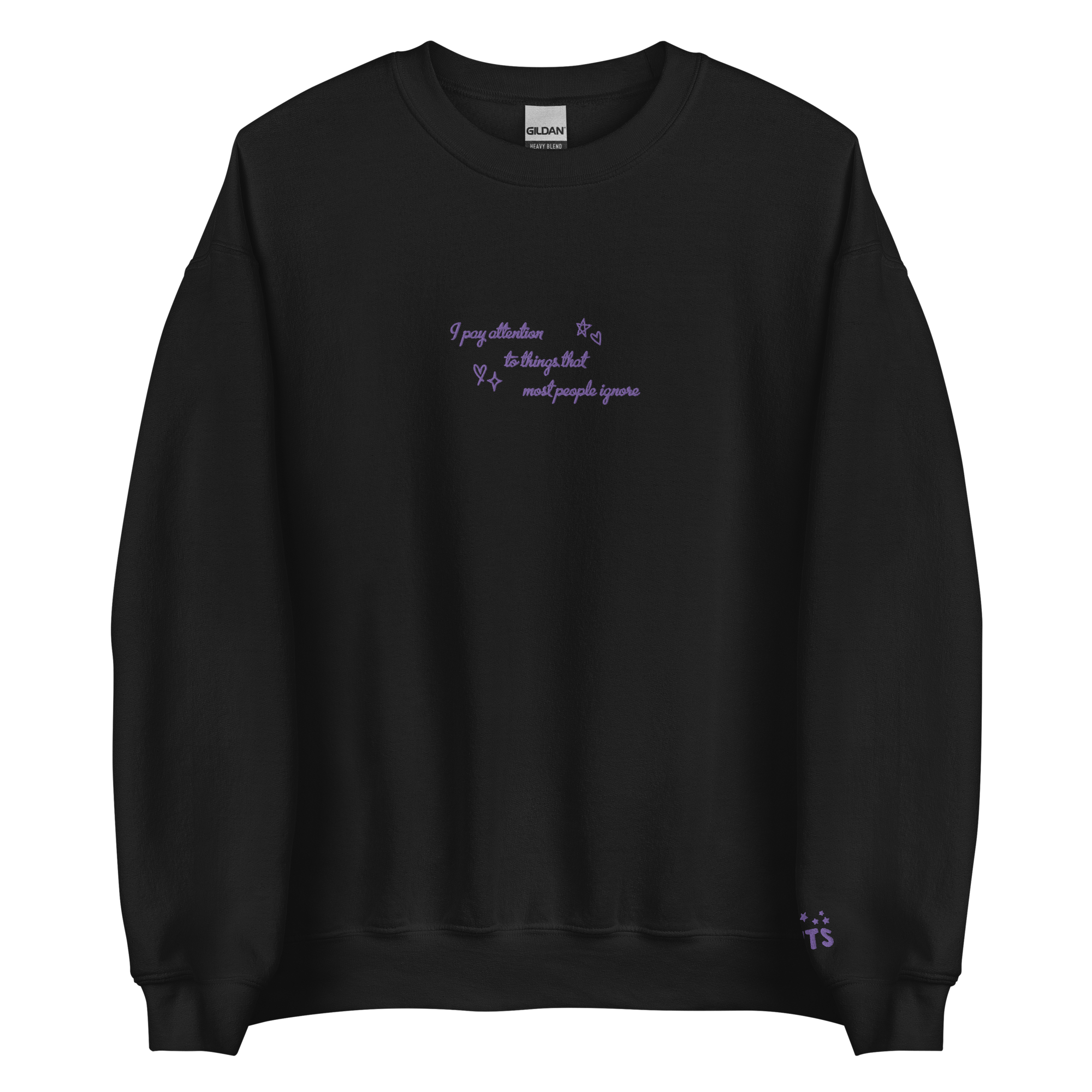 i pay attention to things - Embroidered Crew Neck