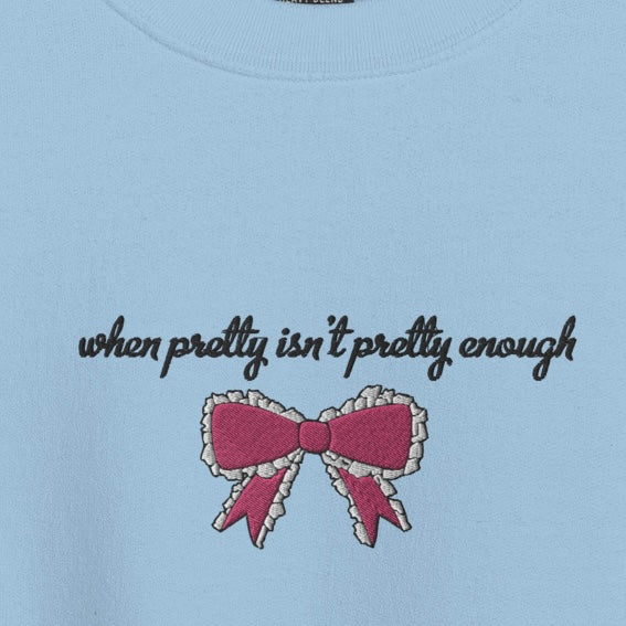 pretty isn’t pretty - Embroidered Crew Neck