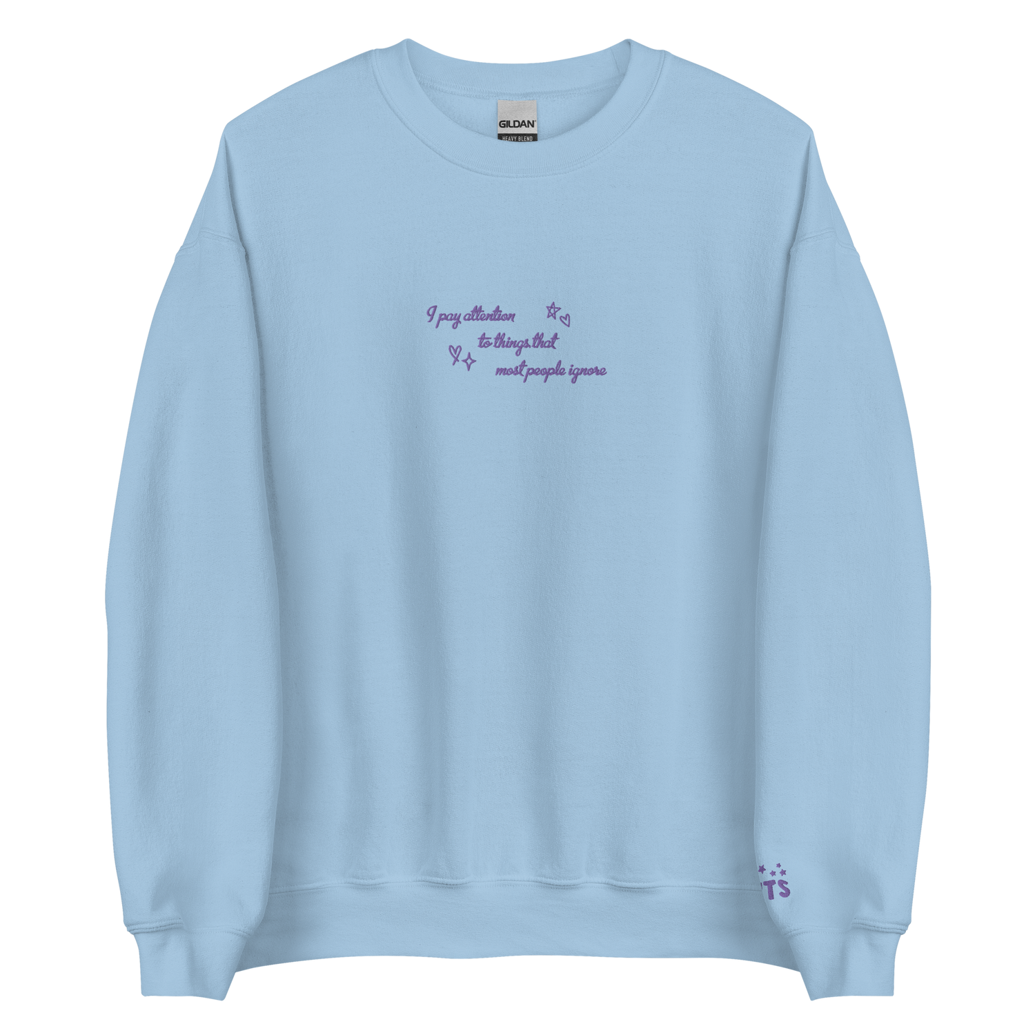 i pay attention to things - Embroidered Crew Neck