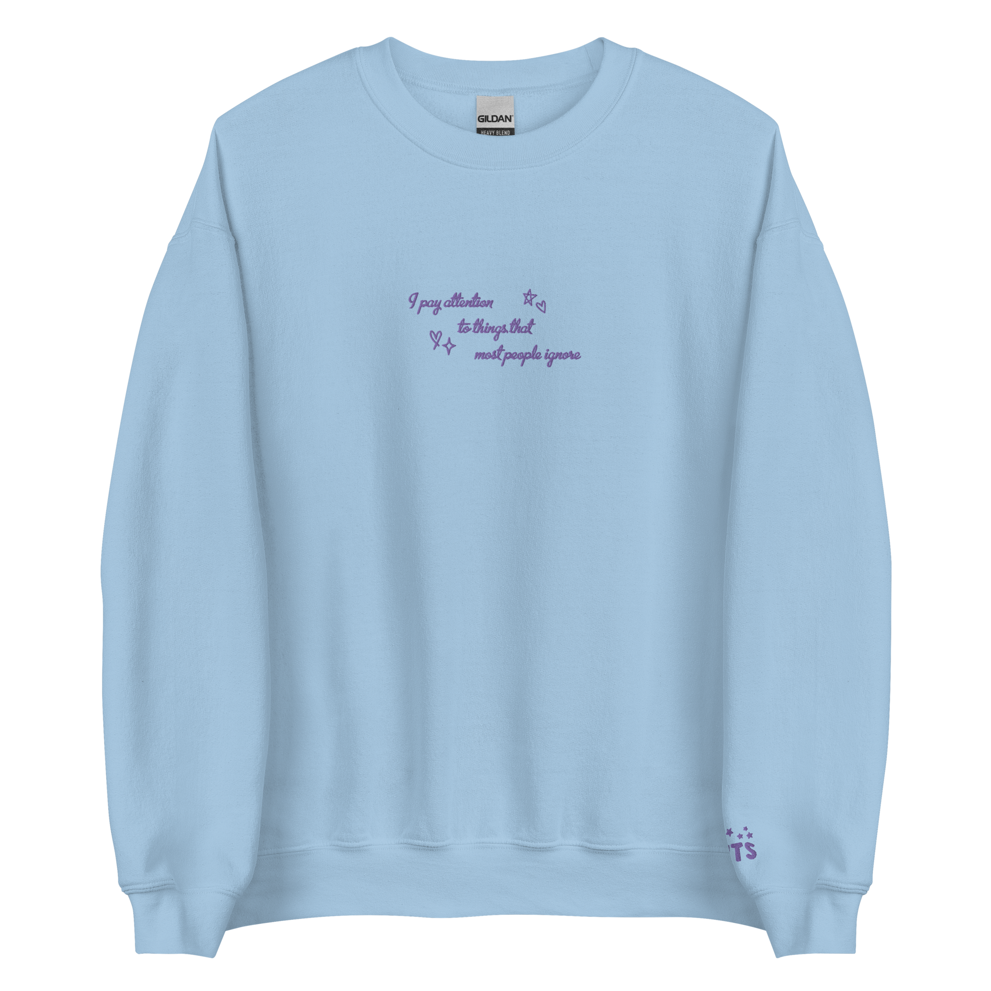 i pay attention to things - Embroidered Crew Neck