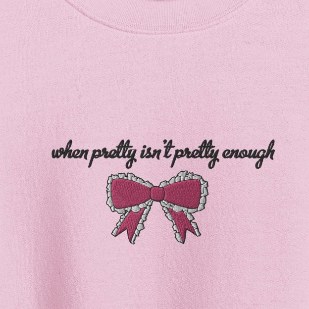 pretty isn’t pretty - Embroidered Crew Neck