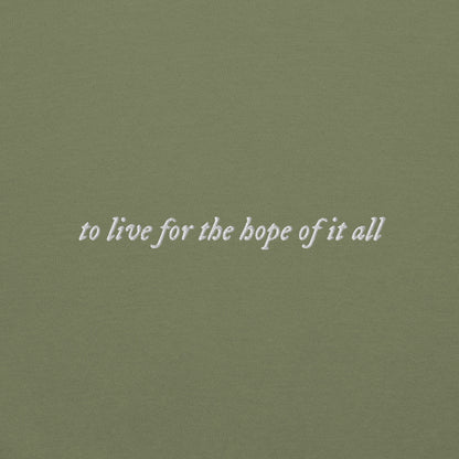 to live for the hope of it all - Embroidered Crew Neck