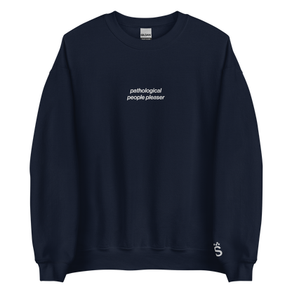 Pathological People Pleaser - Embroidered Crew Neck