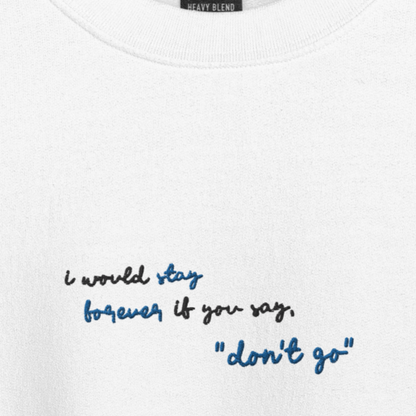 I Would Stay Forever if You Say, &quot;Don&
